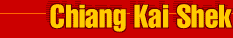 Chiang Kai Shek